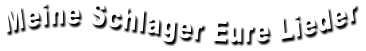 Meine Schlager Eure Lieder